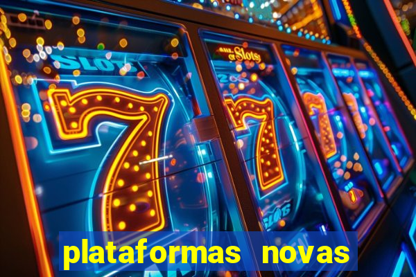 plataformas novas do tigrinho